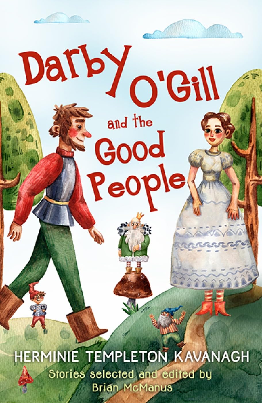 Buy Darby O'Gill and the Good People: Herminie Templeton Kavanagh. Stories selected and edited by Brian McManus — BookShops.in