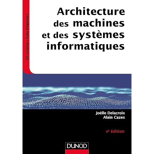 Architecture des machines et des systèmes informatiques - 6e éd.