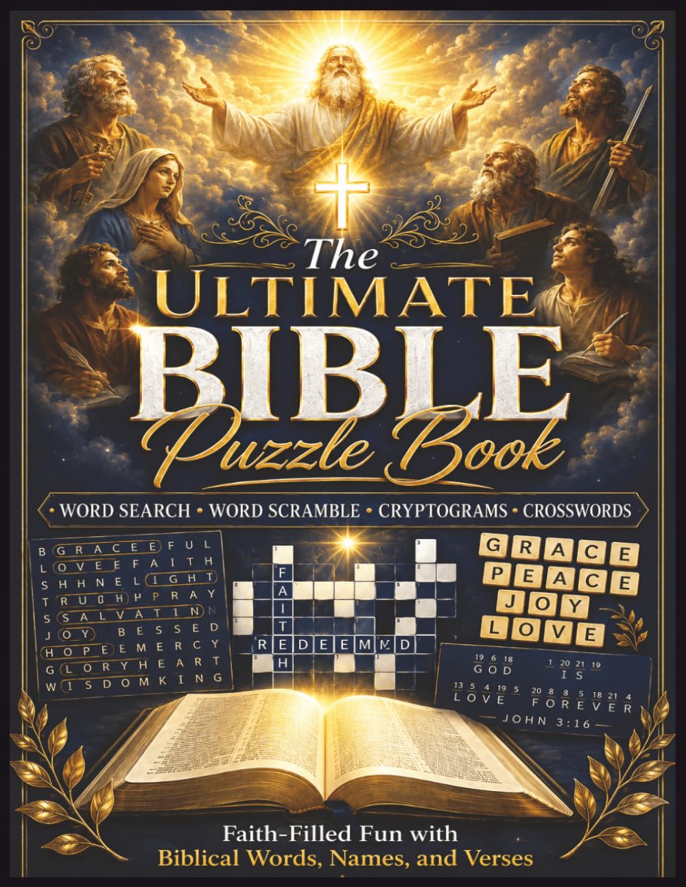 The Ultimate Bible Puzzle Book: Large Print Word Search, Word Scramble, Crosswords and Cryptograms for Adults and Seniors | 1 Puzzle Per Page | A ... Book with Biblical Words, Names and Verses