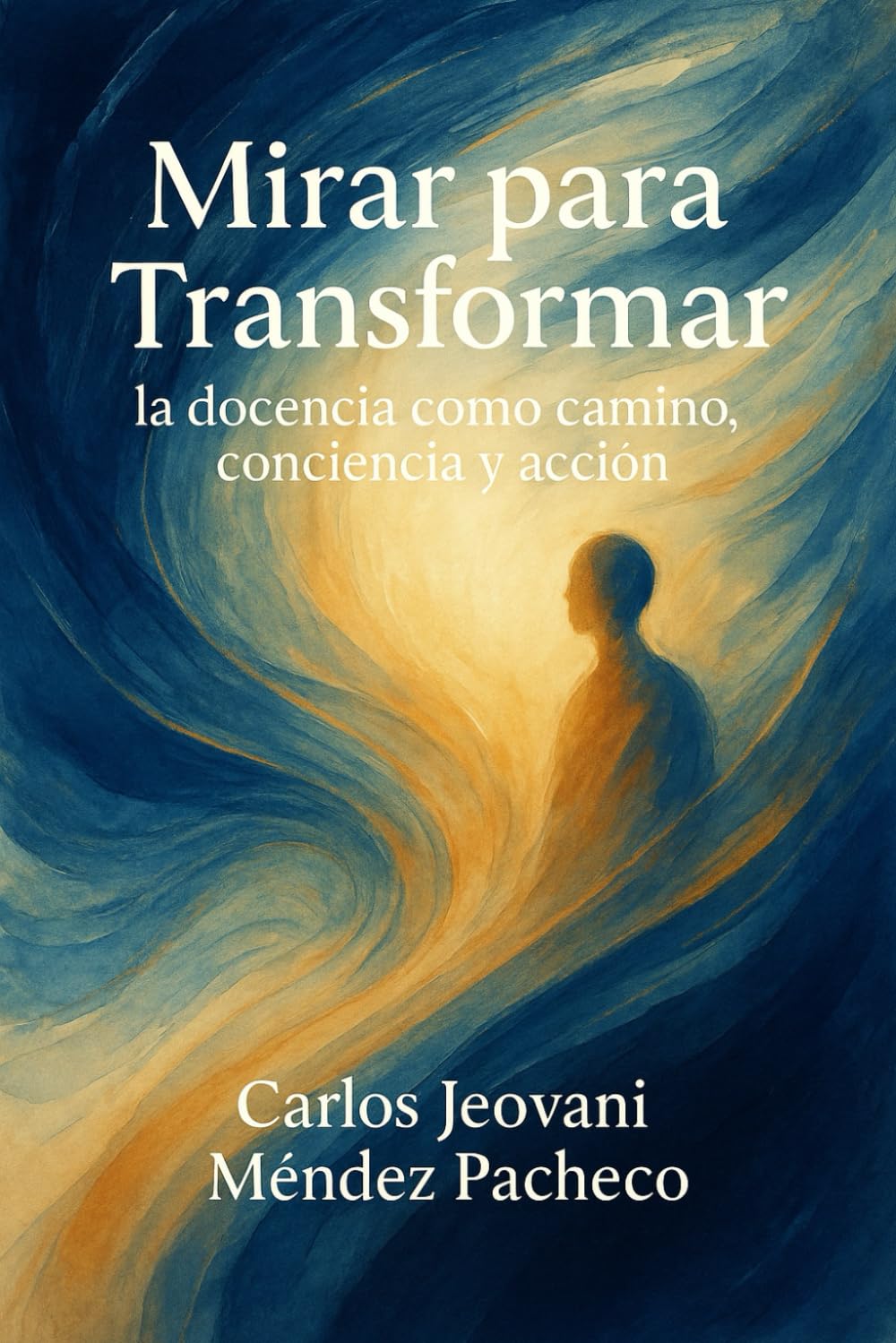 Mirar para transformar: La docencia como camino y acción