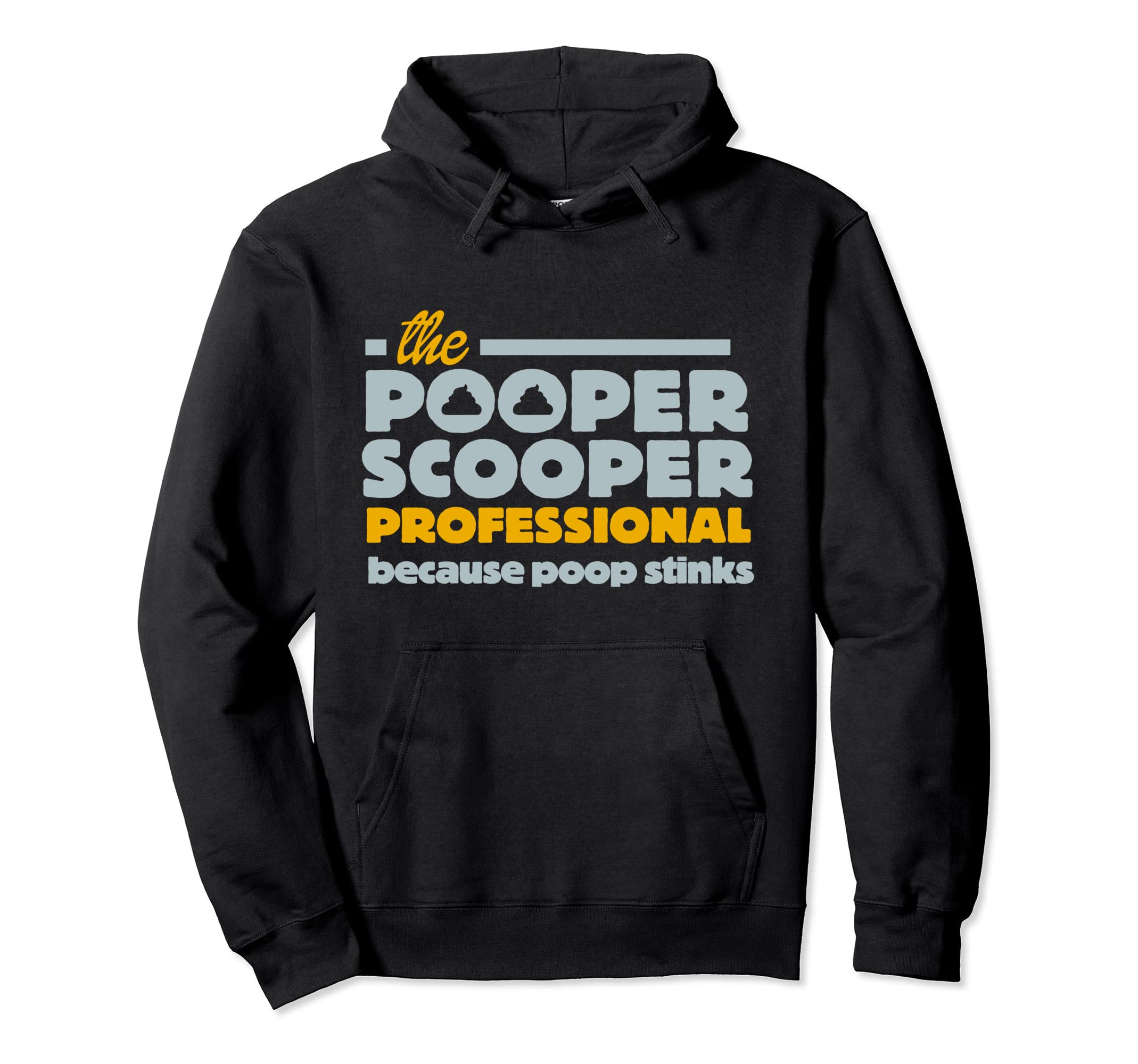 Funny Pooper Scooper Professional Job Graphic Dog Poop it Pullover Hoodie, Black