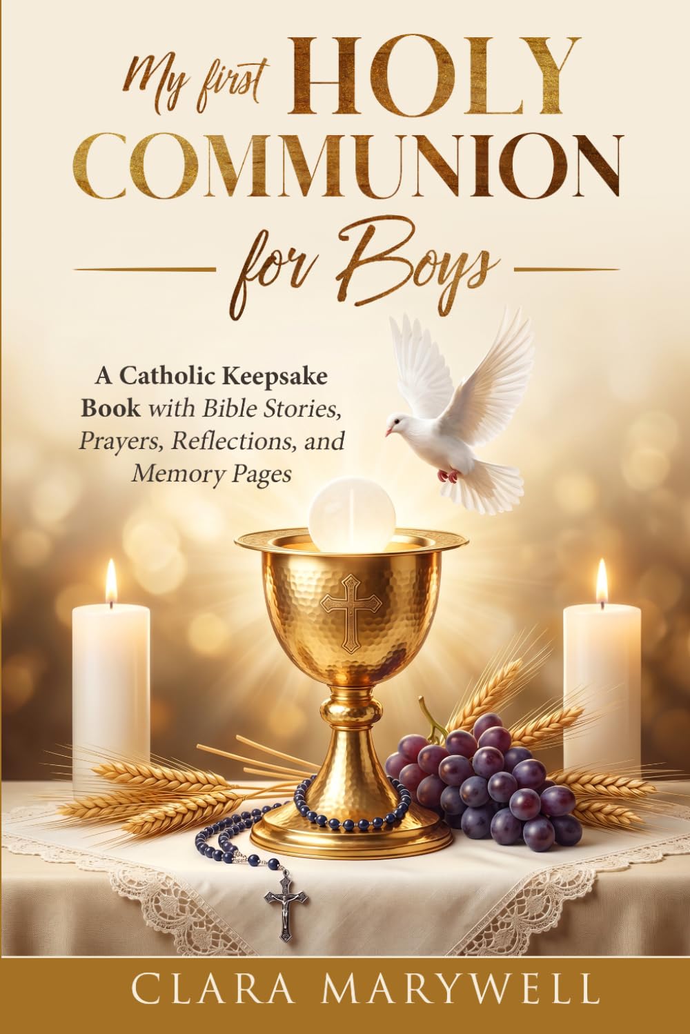 My First Holy Communion for Boys: A Catholic Keepsake Book with Bible Stories, Prayers, Reflections, and Memory Pages