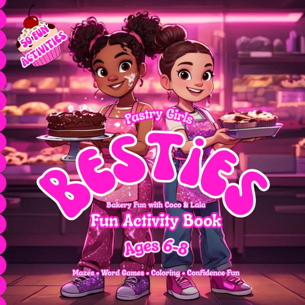 Besties Pastry Girls Fun Activity Book: Baking Activities, Coloring & Word Games for Girls Ages 6–8 (Besties Fun Activity Books)