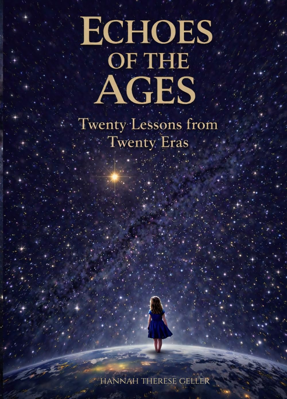 Echoes of the Ages: Twenty Lessons from Twenty Eras