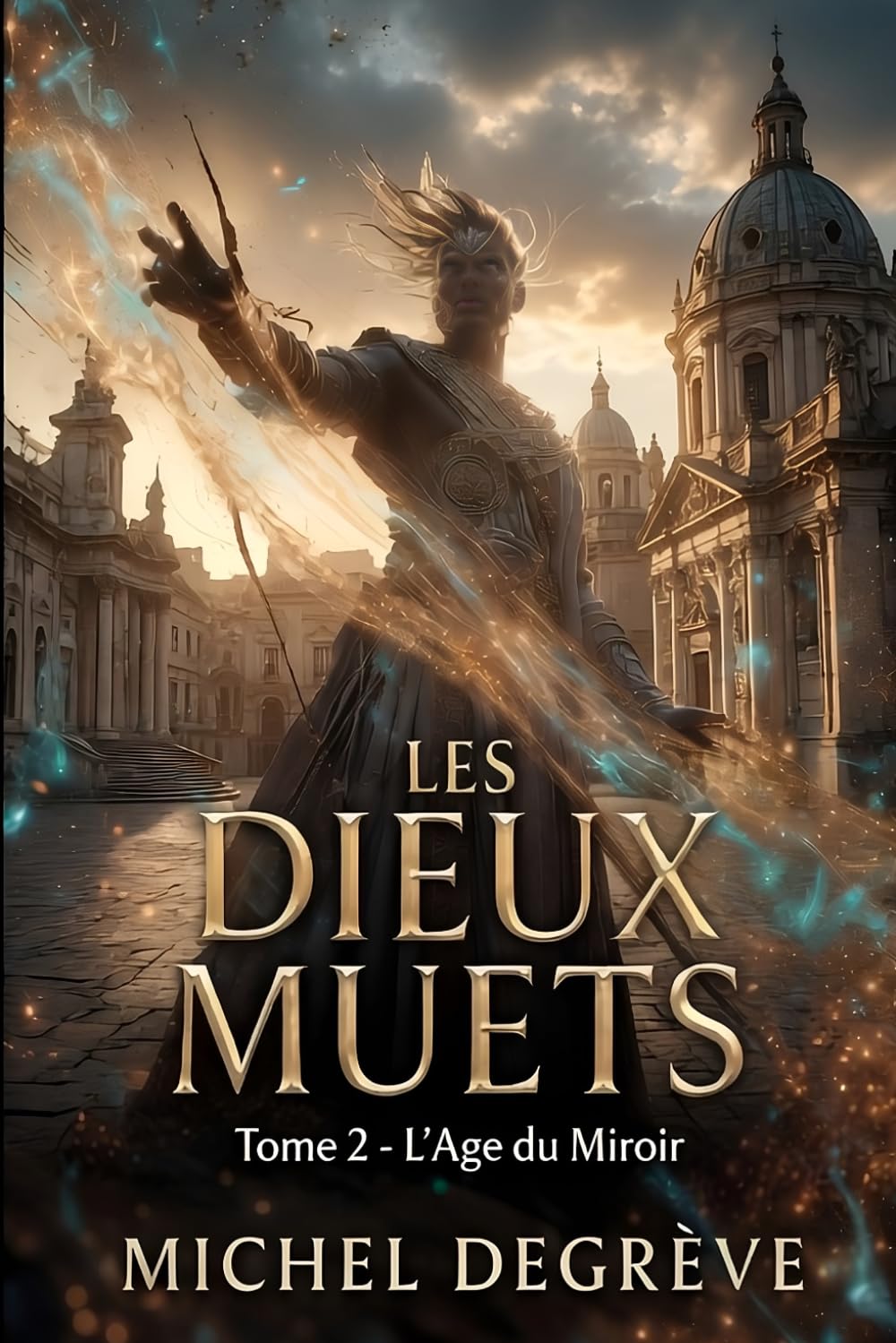 Les Dieux Muets: Tome 2 - L'Âge du Miroir (Regards Manuscrits)
