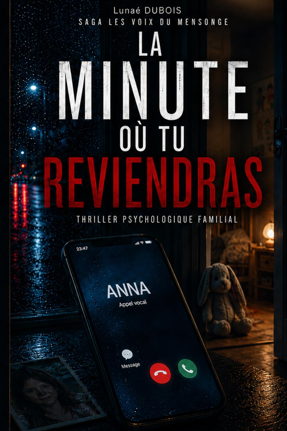 La Minute où tu reviendras: Thriller psychologique familial