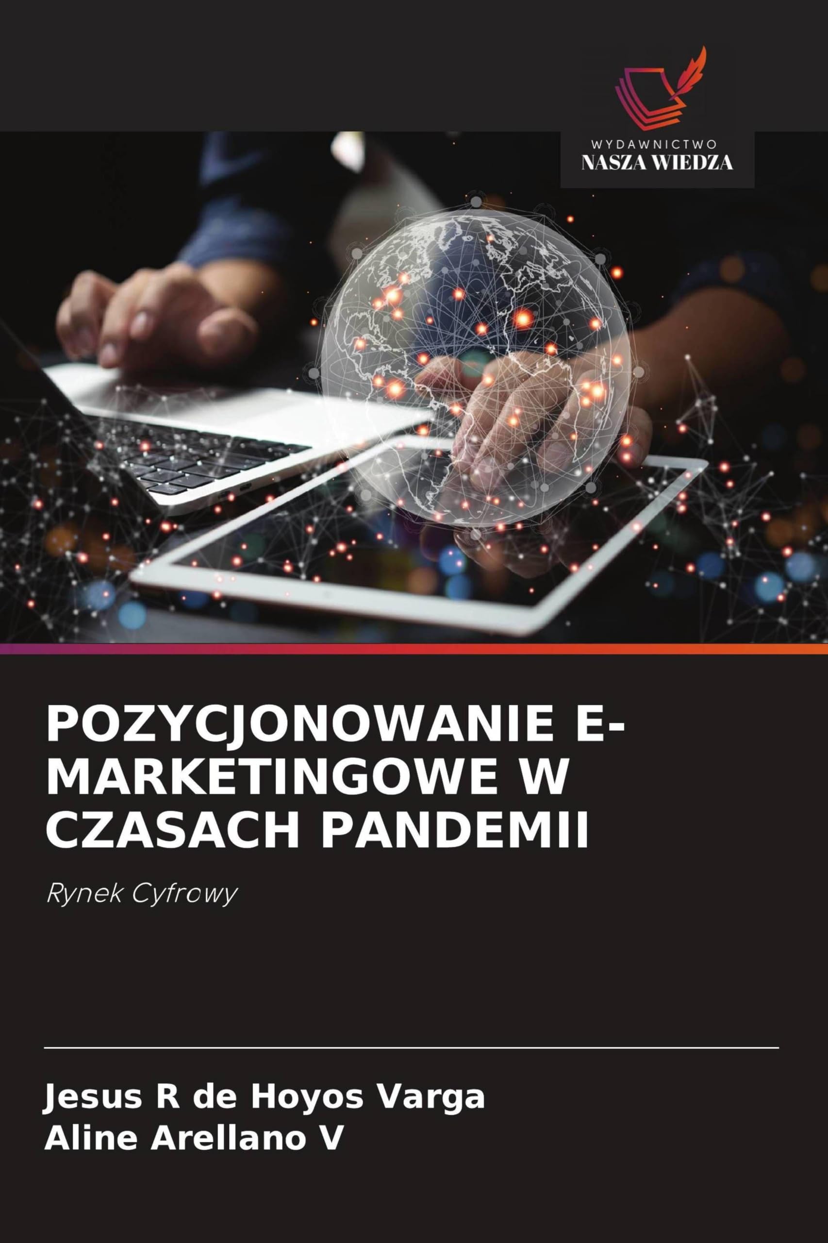 POZYCJONOWANIE E-MARKETINGOWE W CZASACH PANDEMII: Rynek Cyfrowy