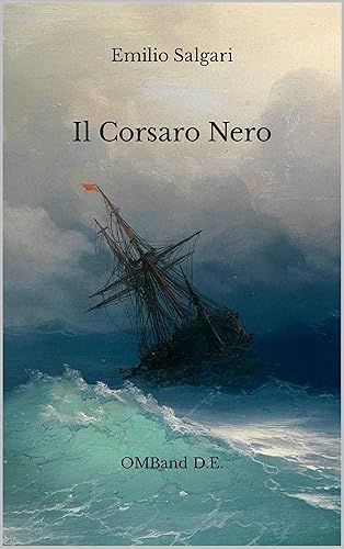 Il Corsaro Nero (Edizione integrale) (Italian Edition)