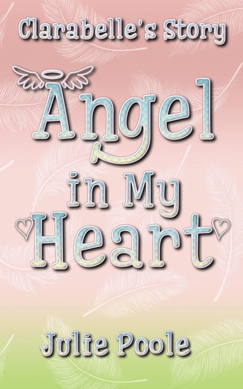 Angel in My Heart: Clarabelle's Story: 2 (The Angel Series)