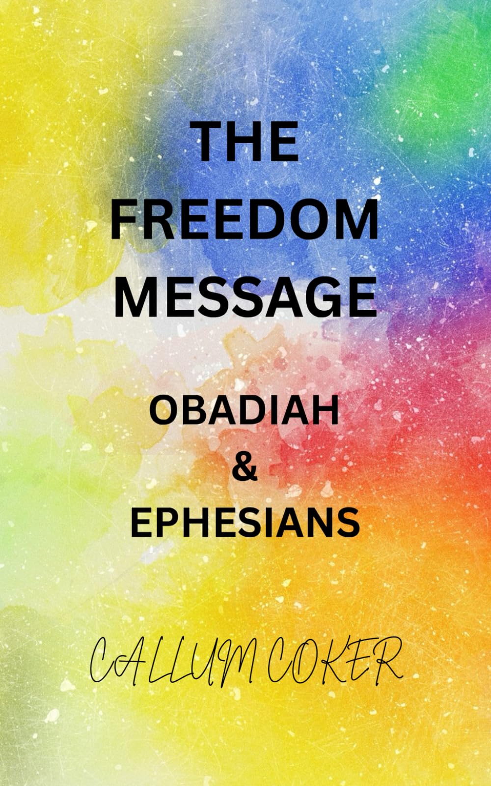 THE FREEDOM MESSAGE: OBADIAH & EPHESIANS