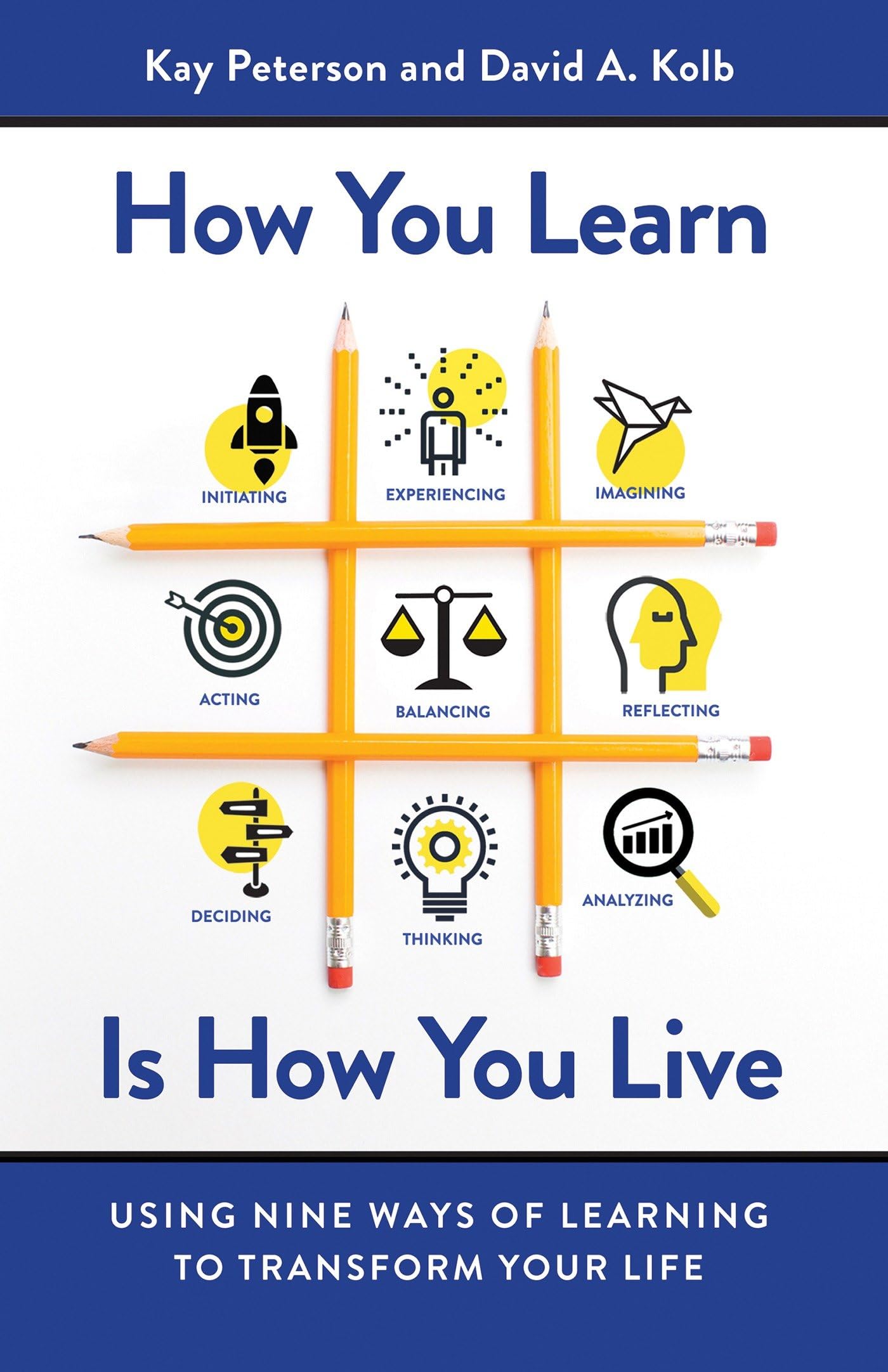 How You Learn Is How You Live: Using Nine Ways of Learning to Transform Your Life (AGENCY/DISTRIBUTED)