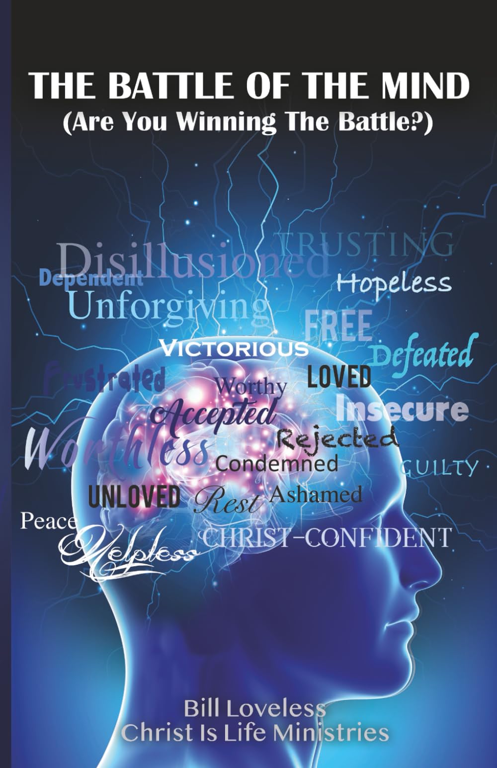 The Battle of the Mind: Are You Winning The Battle?