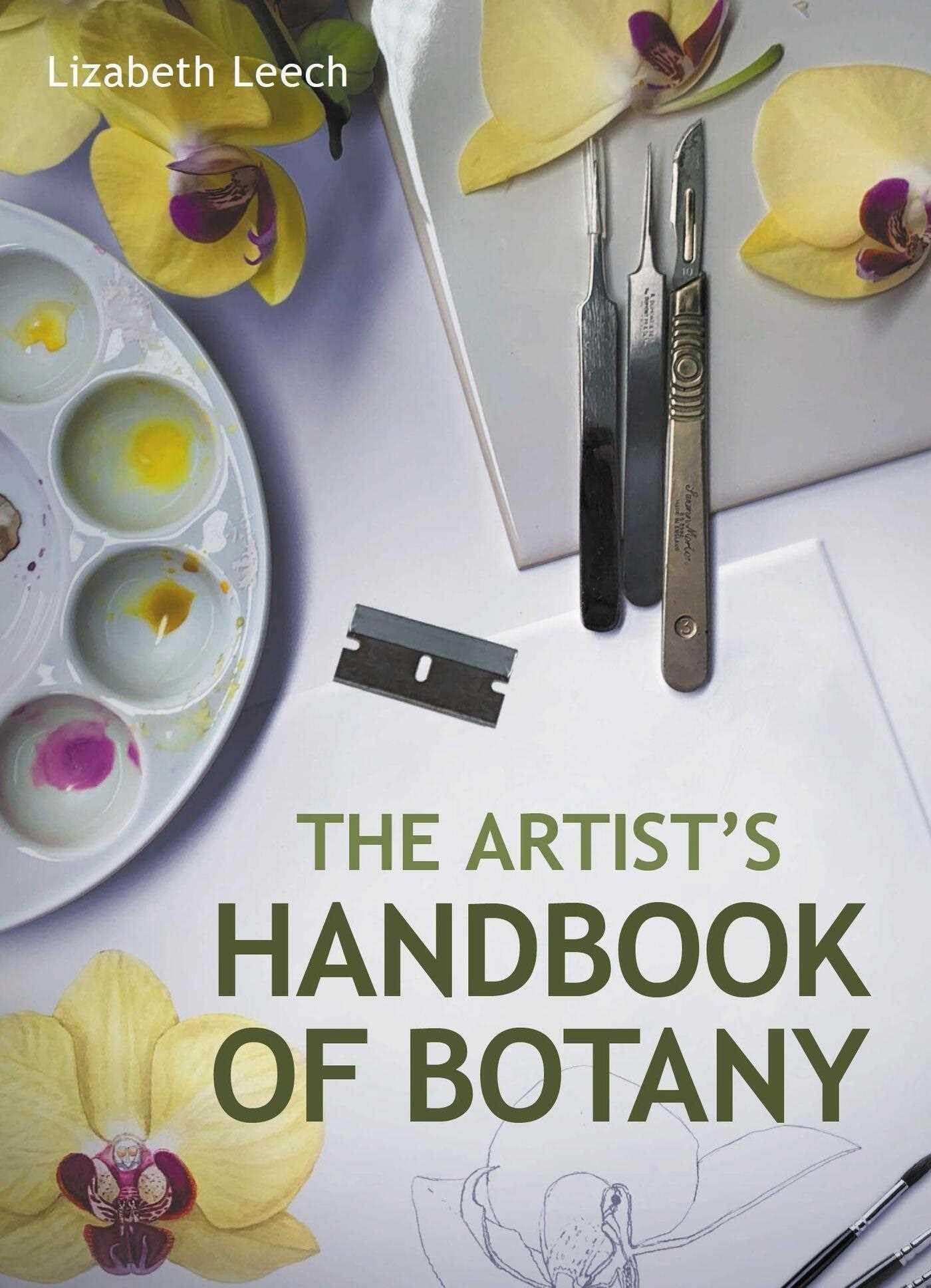 Artists Handbook of Botany by Lizabeth Leach (2023, Trade Paperback)
