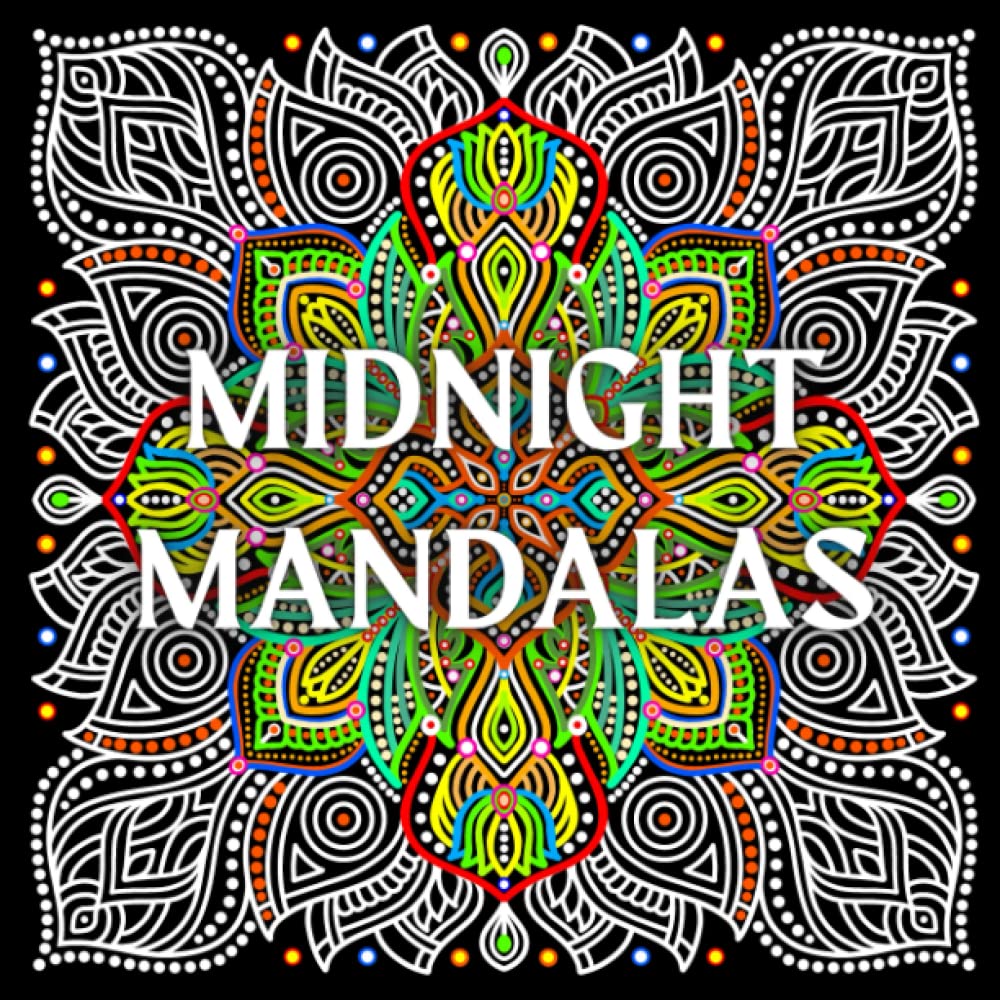 Midnight Mandalas: A Black Background Mandala Coloring Book for Adults