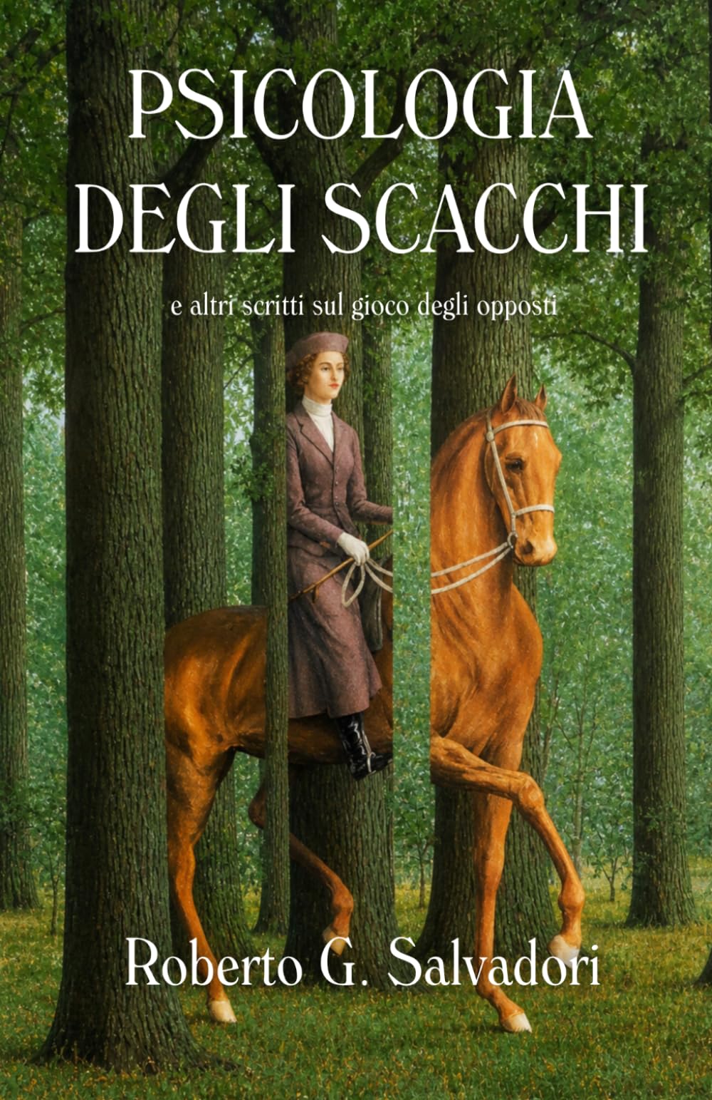 PSICOLOGIA DEGLI SCACCHI: e altri scritti sul gioco degli opposti