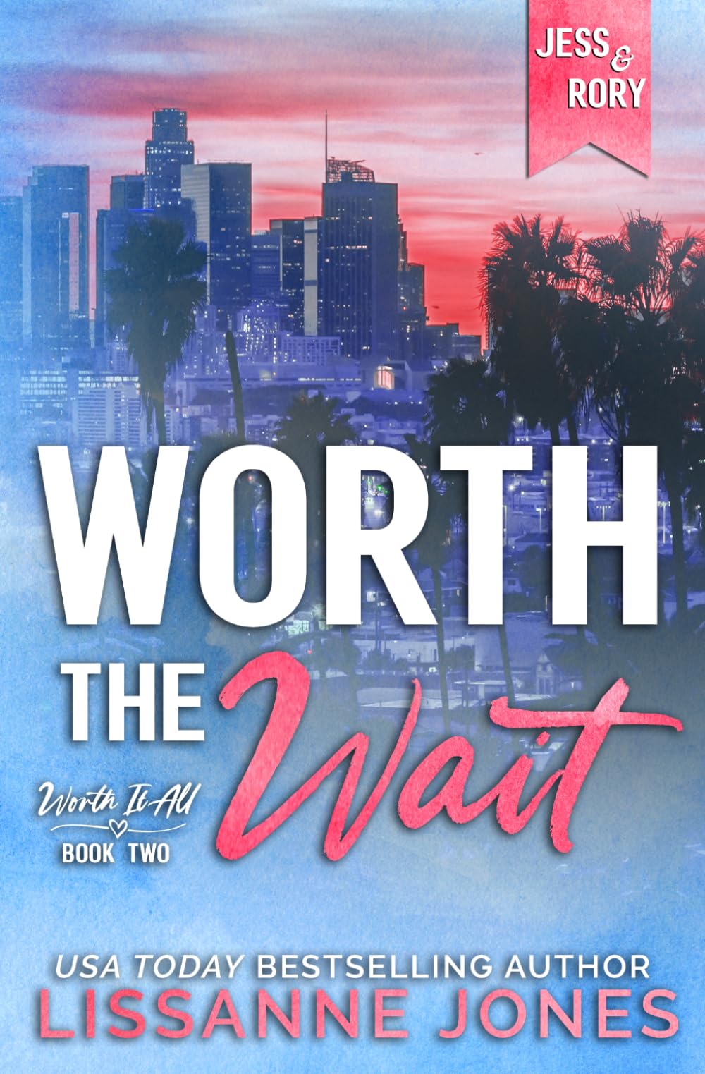 Worth the Wait: Alternate cover edition (Worth It All)