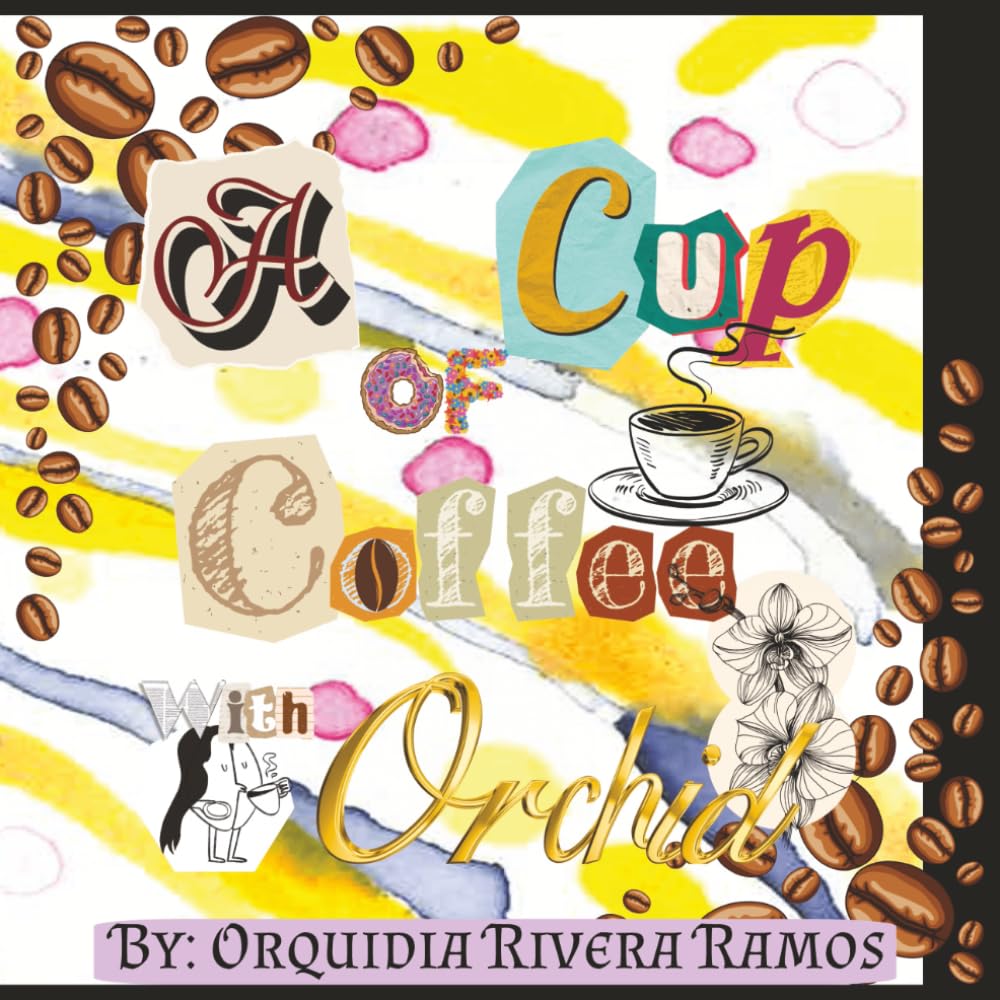 A Cup Of Coffee With Orchid: Sip on a cup of coffee while coloring in this fun coloring book. (The Flowers & Plants)