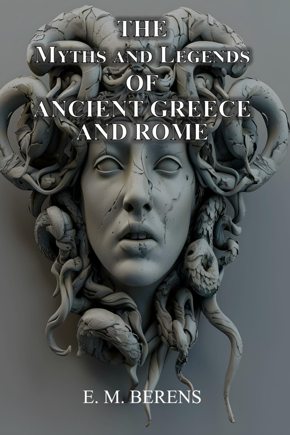 The Myths and Legends of Ancient Greece and Rome