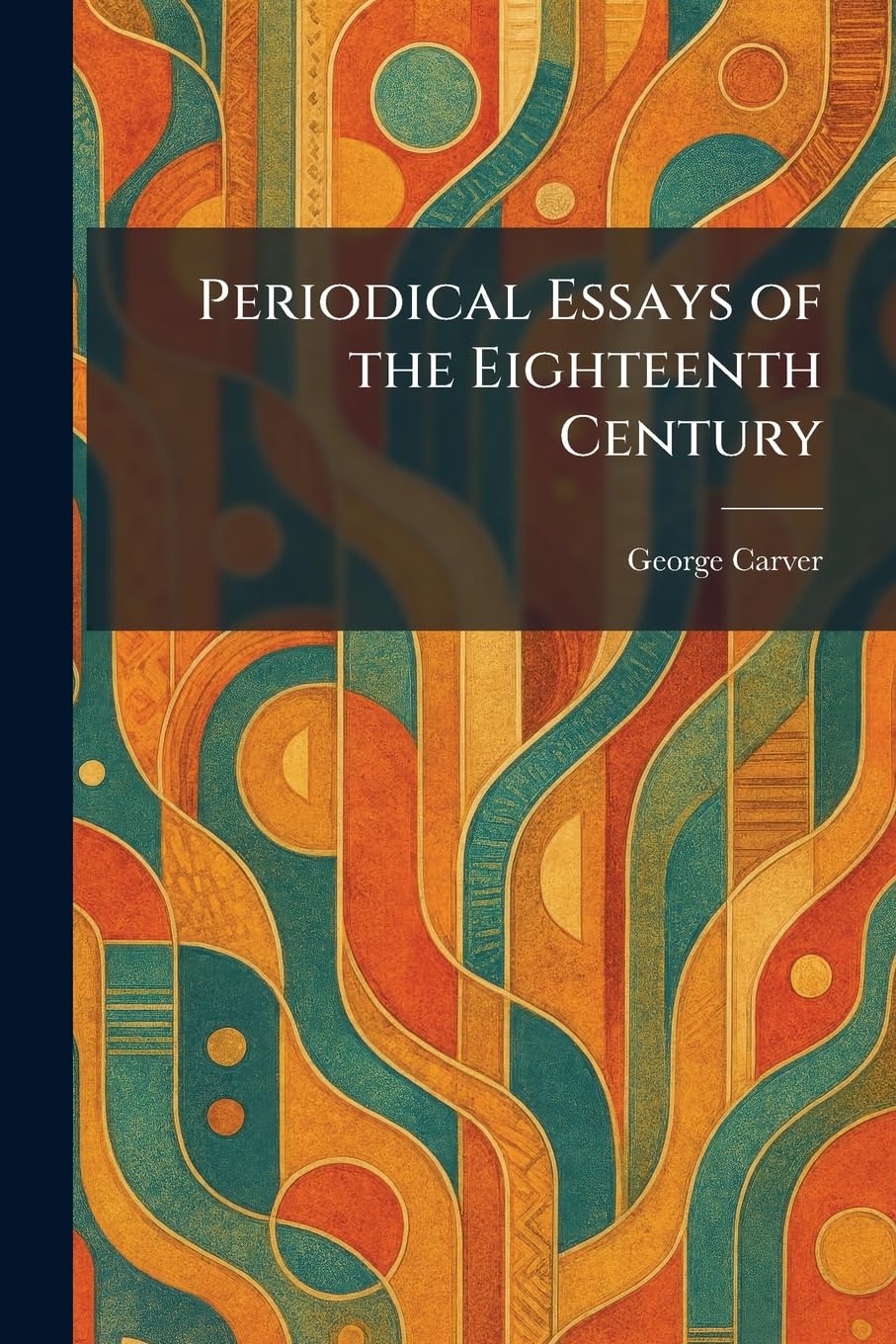 Periodical Essays of the Eighteenth Century