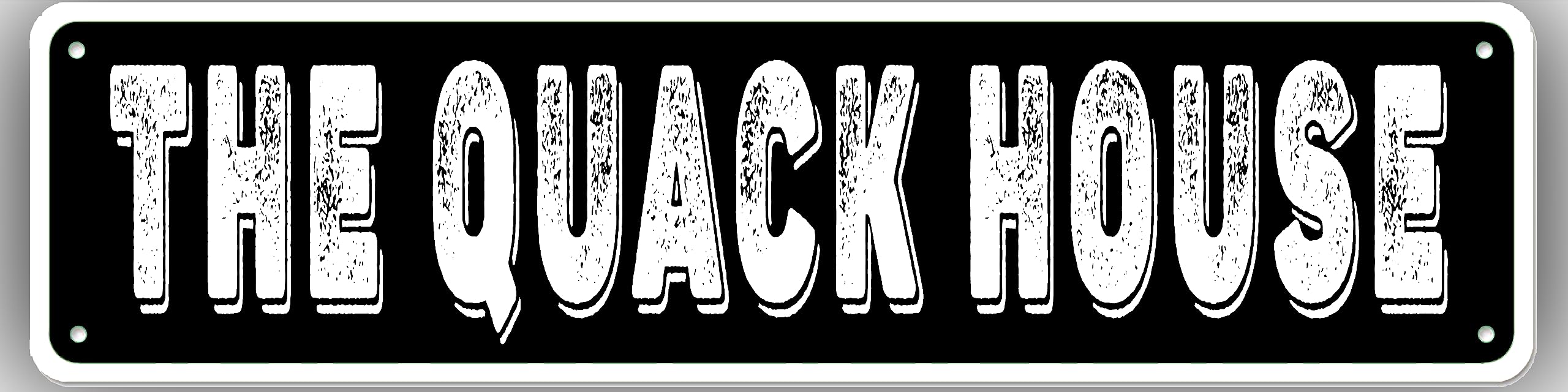 The Quack House Street Sign Art Wall Decor for Farmhouse Office Bedroom Garage Man Cave Plaque Quality Metal Sign 4x16 Inch