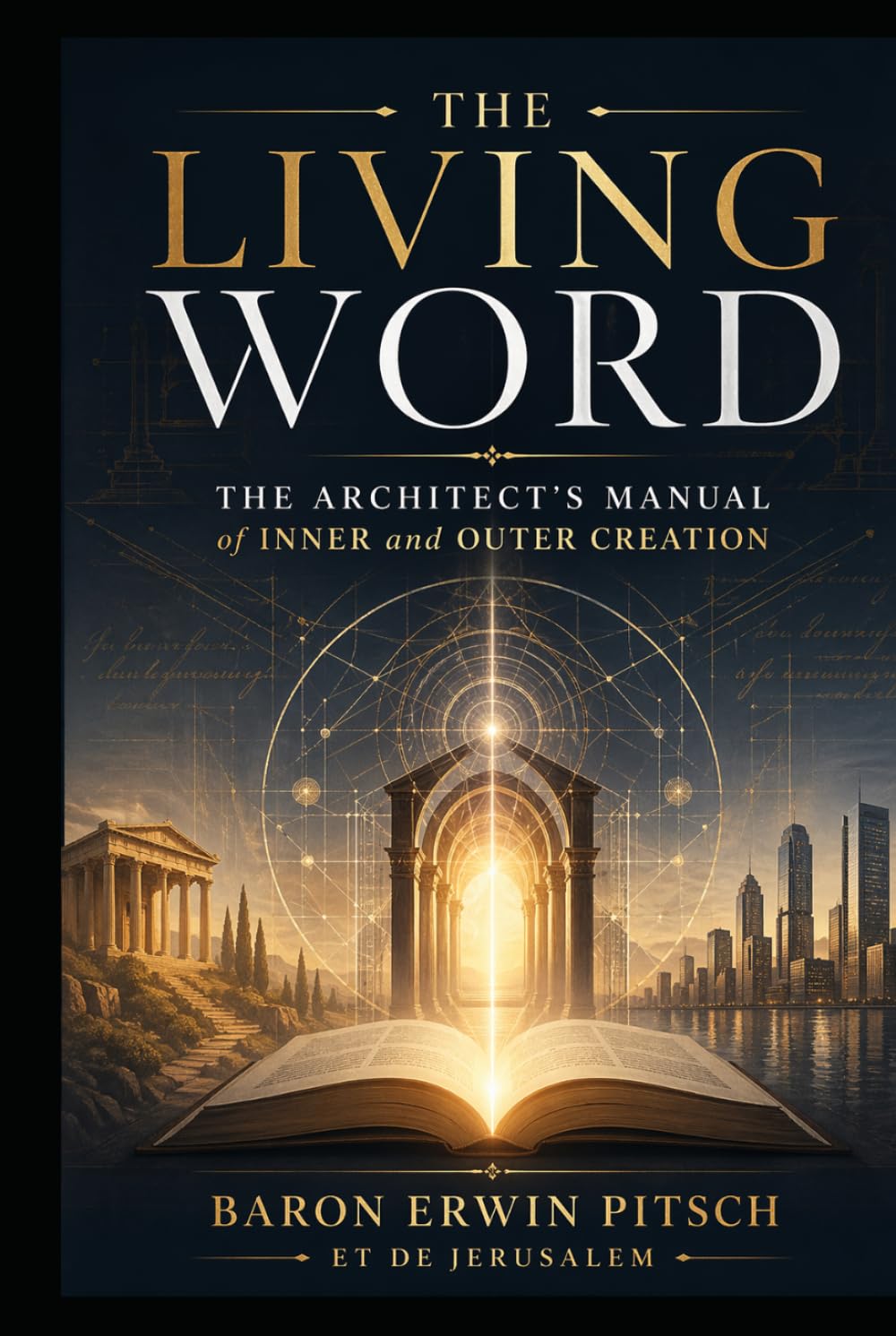 The Living Word: The Architect’s Manual of Inner and Outer Creation