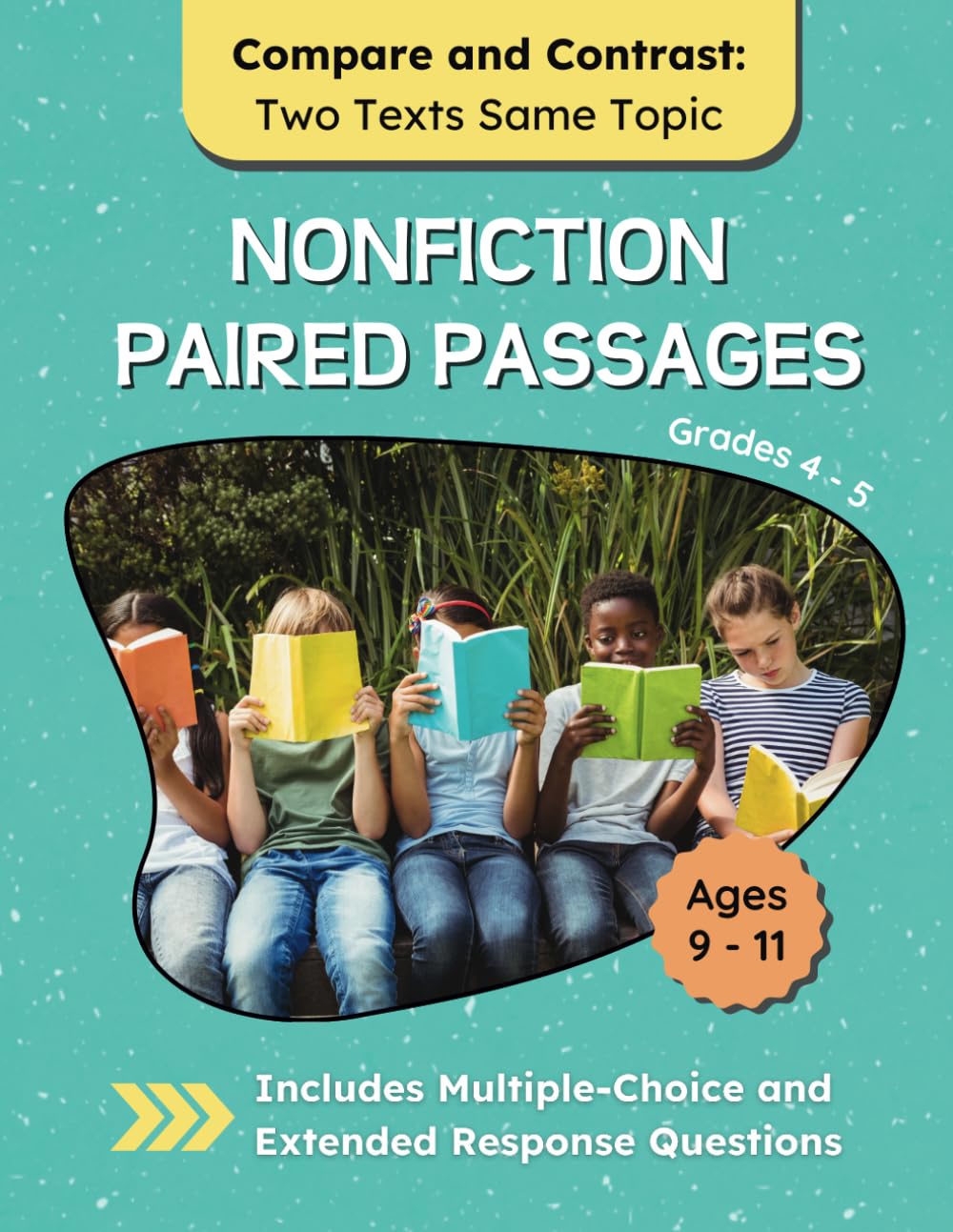 Compare and Contrast Two Texts on the Same Topic: Nonfiction Paired Passages Grades 4 - 5 (Nonfiction Paired Passages: Compare and Contrast Two Texts on the Same Topic)