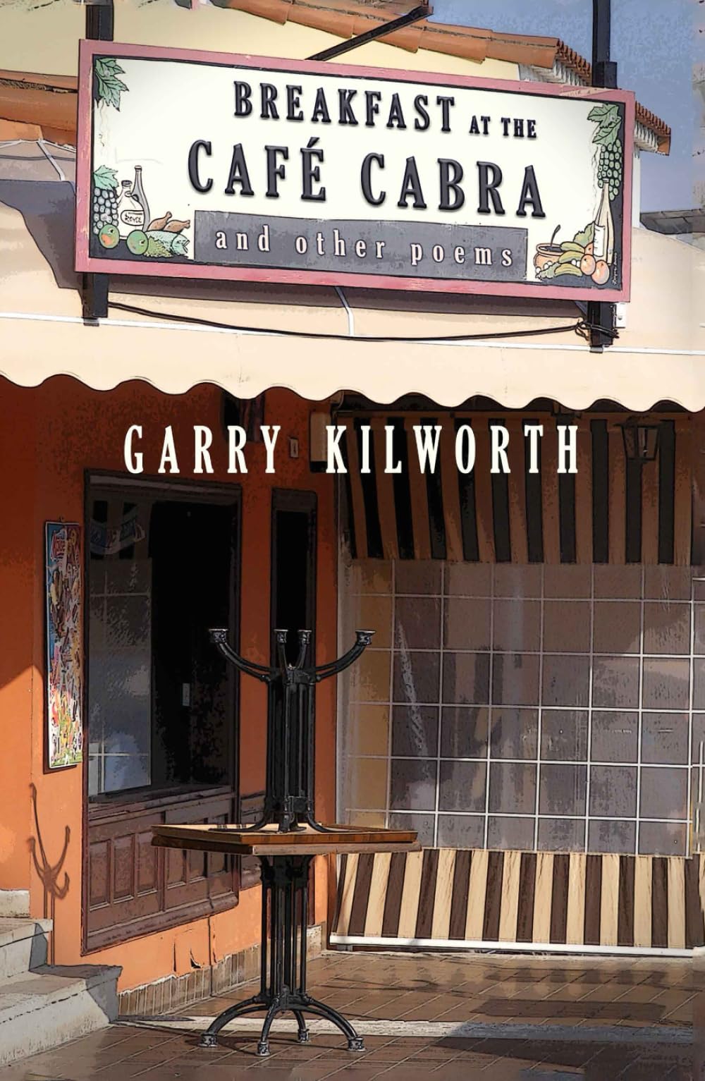 Breakfast at the Café Cabra: and other poems