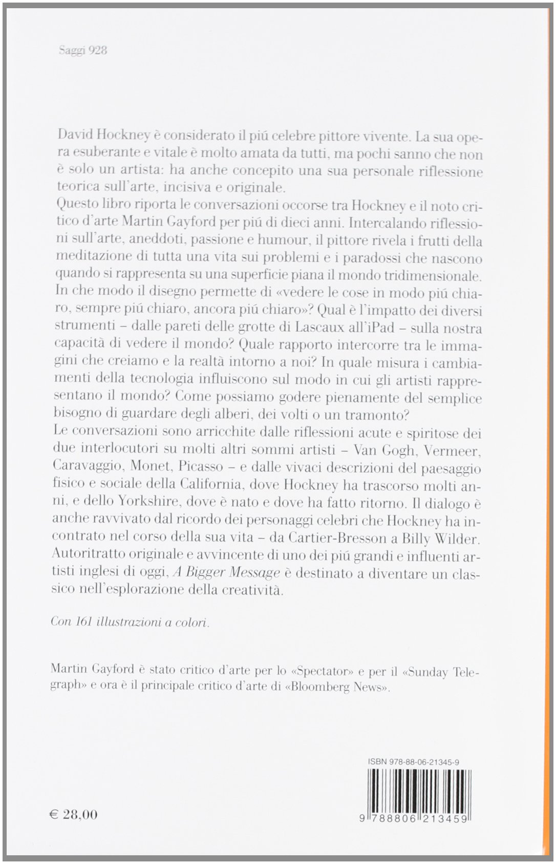 A bigger message. Conversazioni con David Hockney. Ediz. illustrata
