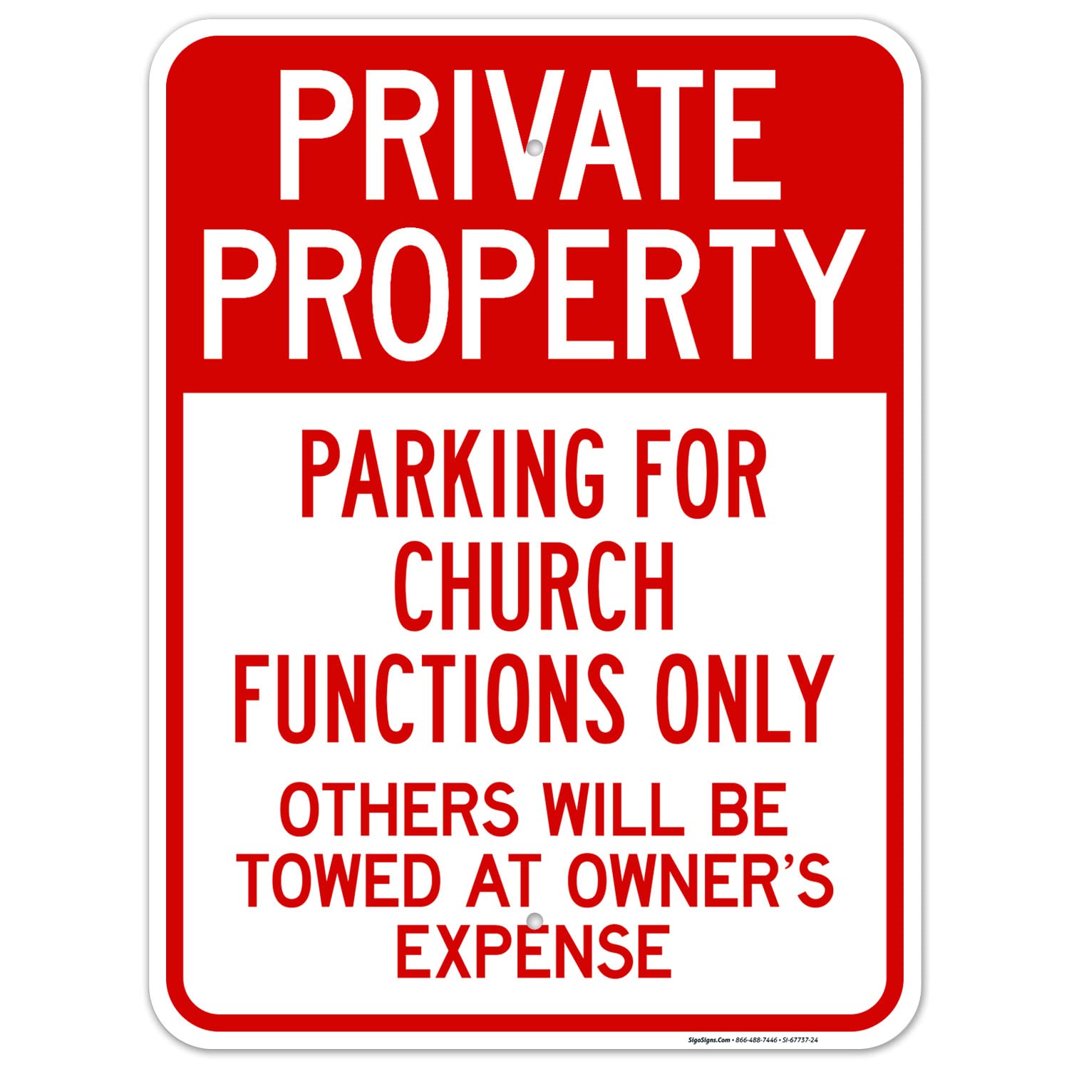 Private Property Parking for Church Functions Only Others Will Be Towed Sign, 18x24 Inches, Rust Free .063 Aluminum, Fade Resistant, Made in USA