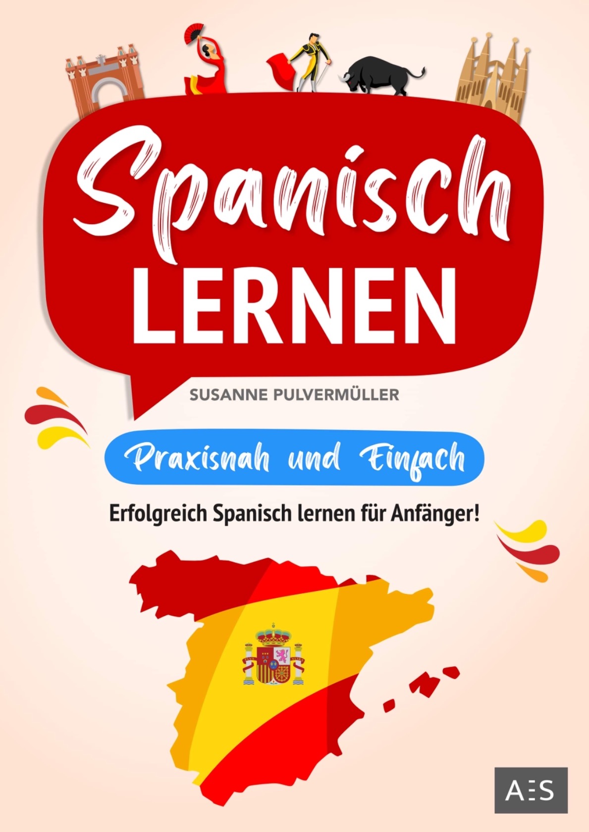 Spanisch Lernen Kostenlos Ohne Anmeldung Spanisch lernen – praxisnah und einfach: Fließend Spanisch sprechen