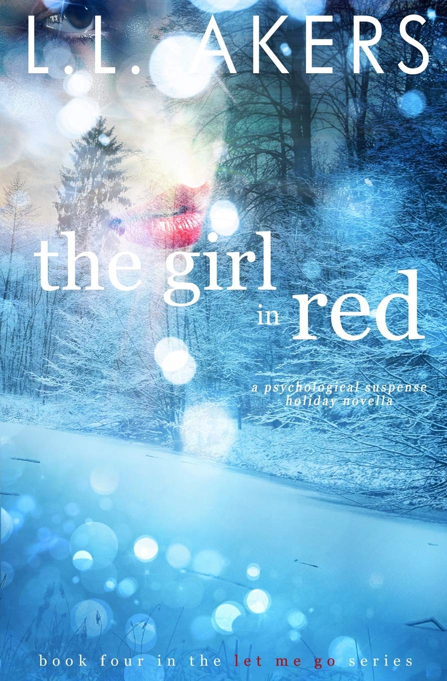 The Girl in Red: A Psychological Suspense Holiday Novella (A Let Me Go Series)
