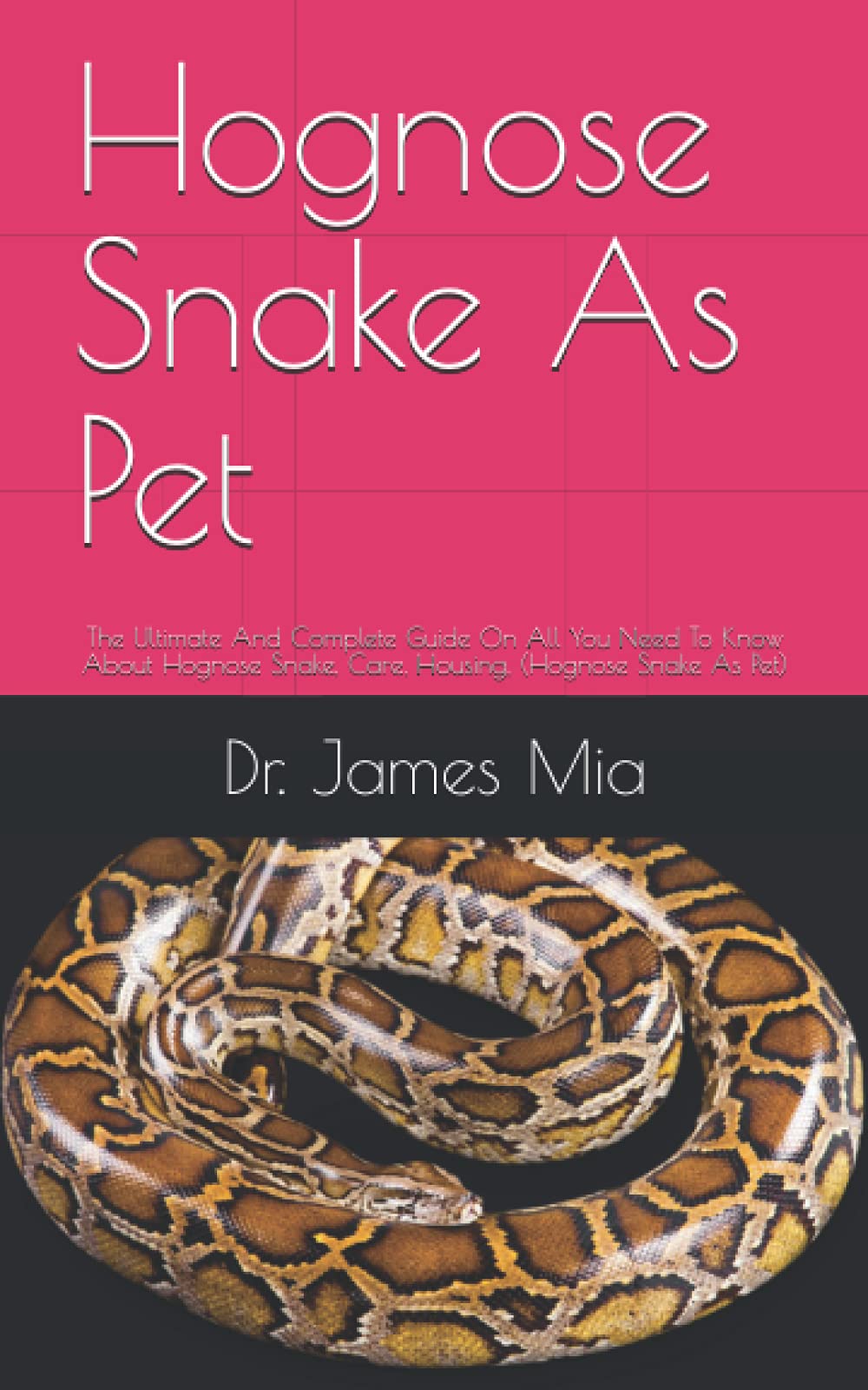Buy Hognose Snake As Pet The Ultimate And Complete Guide On All You