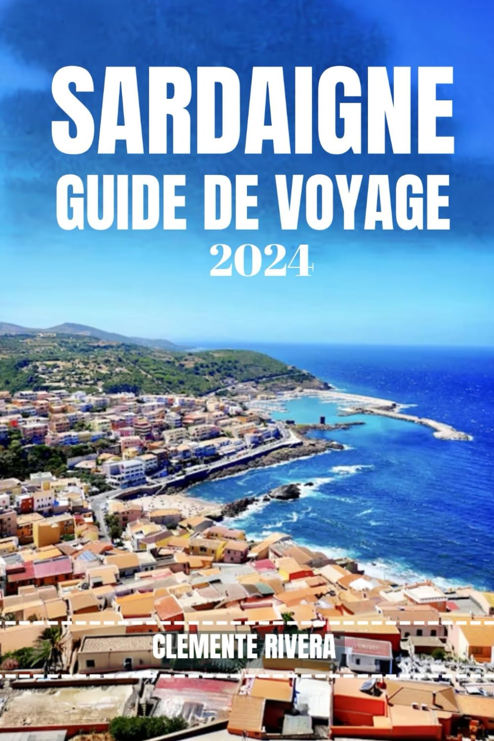 SARDAIGNE GUIDE DE VOYAGE: Dévoilement de joyaux locaux : plages cachées, villes charmantes et aventures hors des sentiers battus