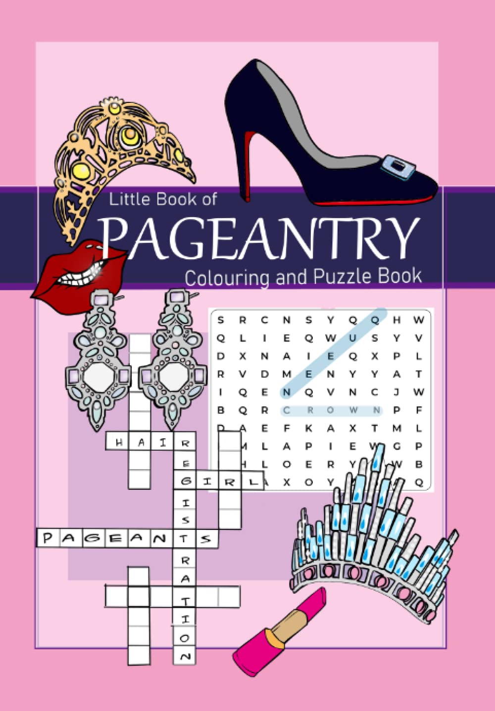 Little Book Of Pageantry Vol1: Colouring and Puzzle Book