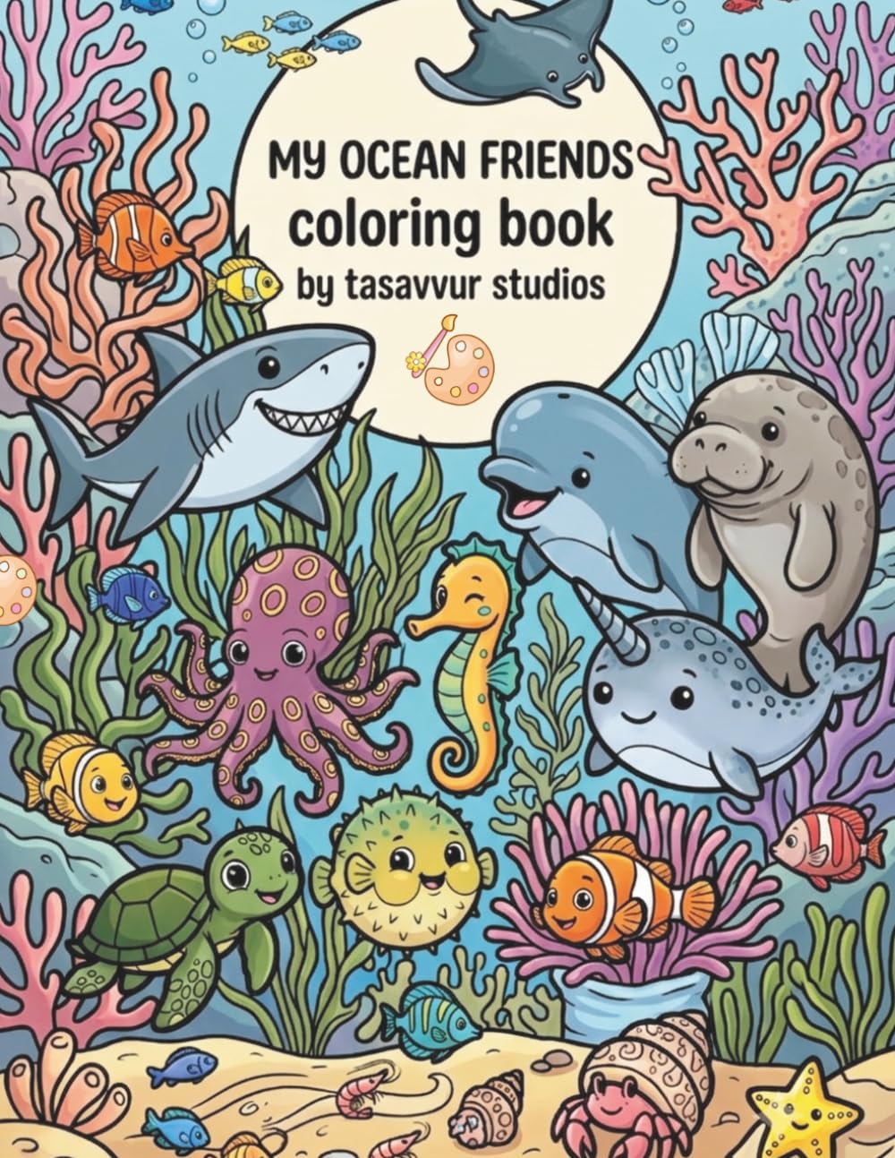 My Ocean Friends Coloring Book: By Tasavvur studios