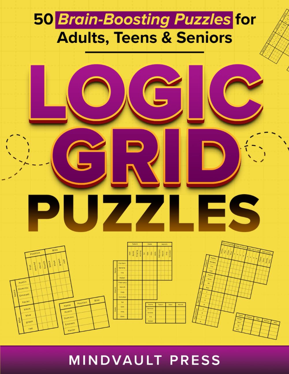 LOGIC GRID PUZZLES: 50 Brain Boosting Puzzles for Adults, Teens & Seniors