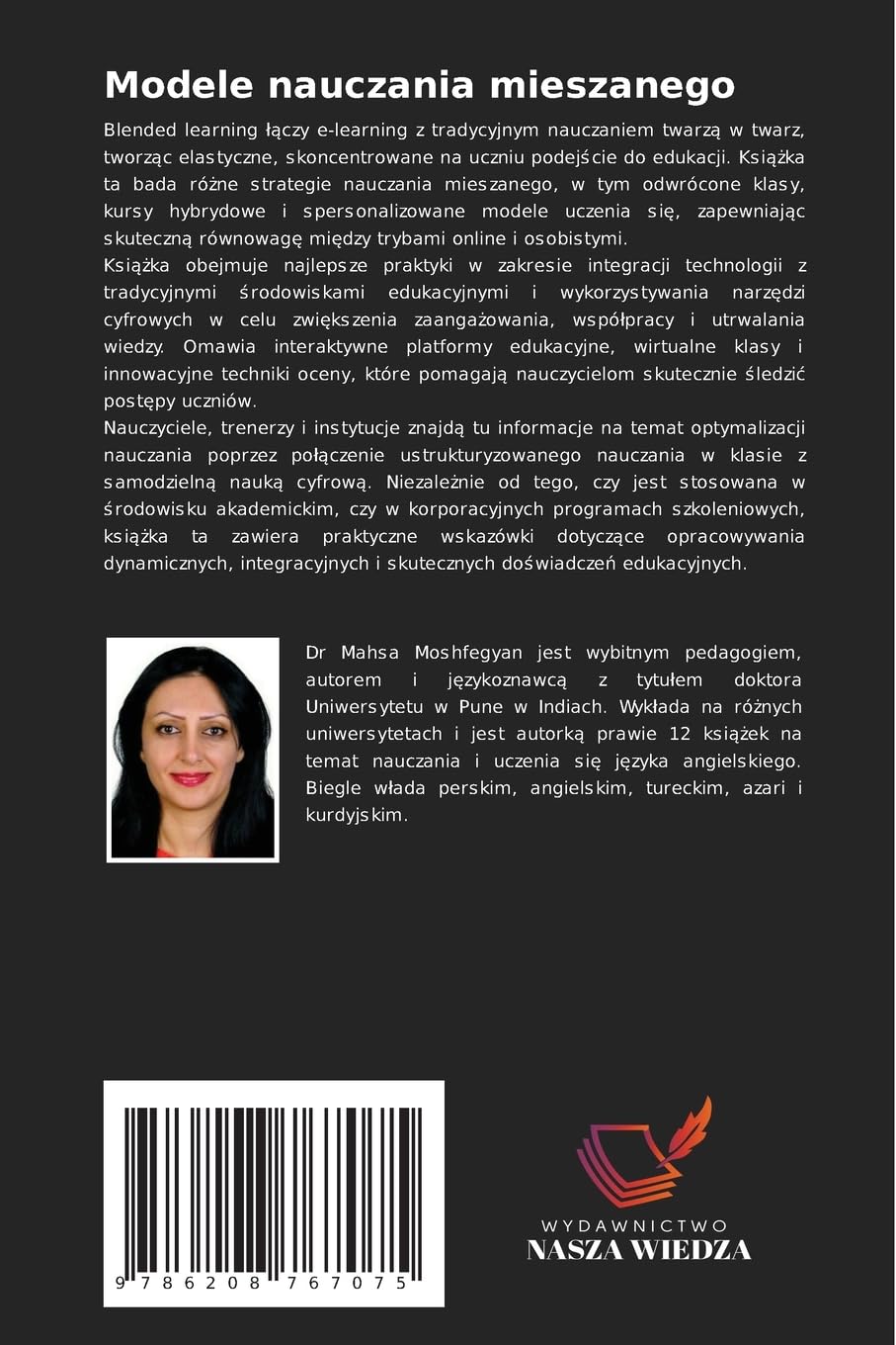 Modele nauczania mieszanego: Blended learning ¿¿czy e-learning z metodami bezpo¿rednimi, badaj¿c strategie, najlepsze praktyki i narz¿dzia, aby osi¿gn¿¿ zamierzony efekt.