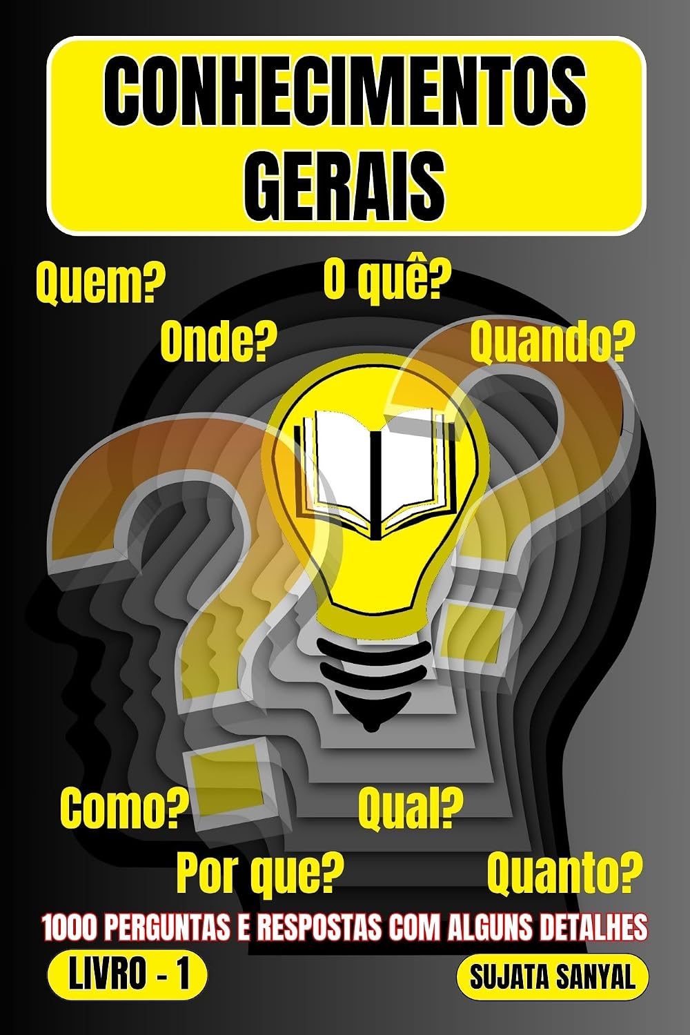 CONHECIMENTOS GERAIS: O LIVRO 1, uma extensa coleção de 1000 perguntas e respostas com explicações detalhadas, oferece aos leitores uma forma sistemática de aprendizado. (Portuguese Edition)