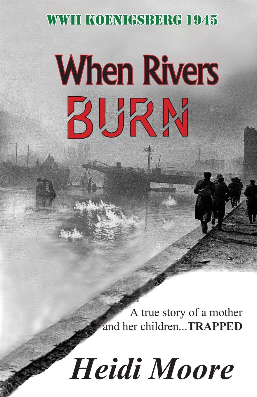 When Rivers Burn: A true story of a mother and her children...TRAPPED