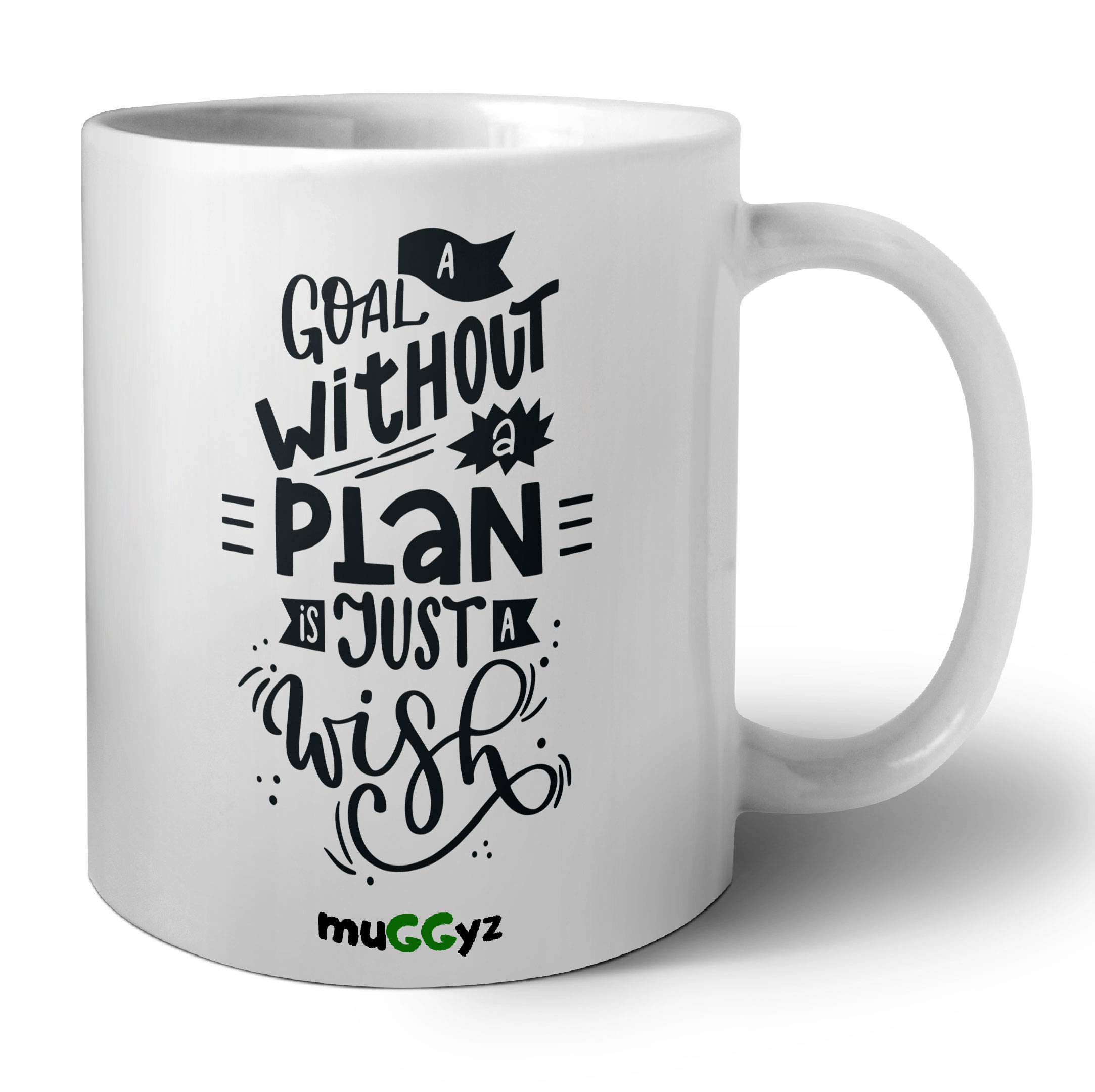 muGGyzCeramic 11oz ceramic coffee mug white printed design A goal without a plan is just a wish