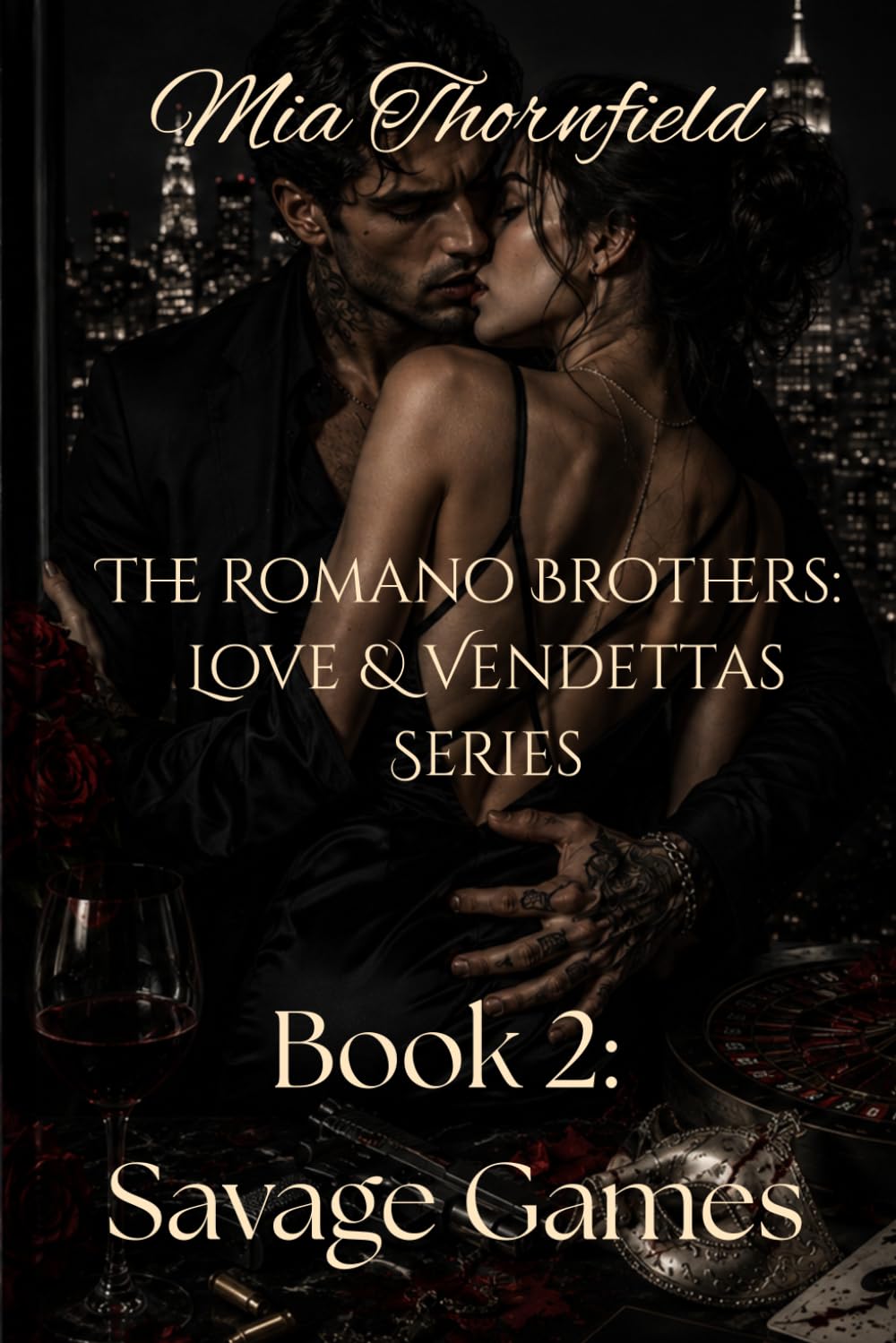The Romano Brothers: Love & Vendettas Series: Book 2: Savage Games