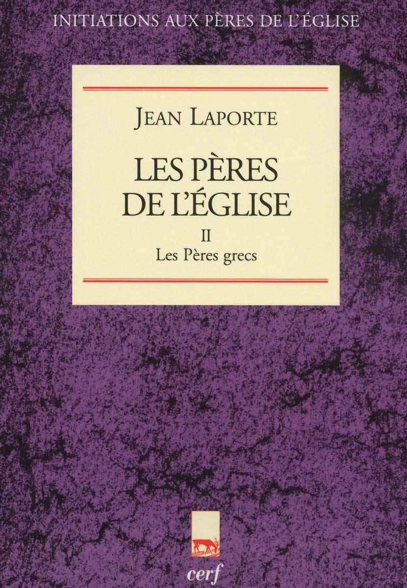 Les pères de l'église, tome II : Les Pères grecs