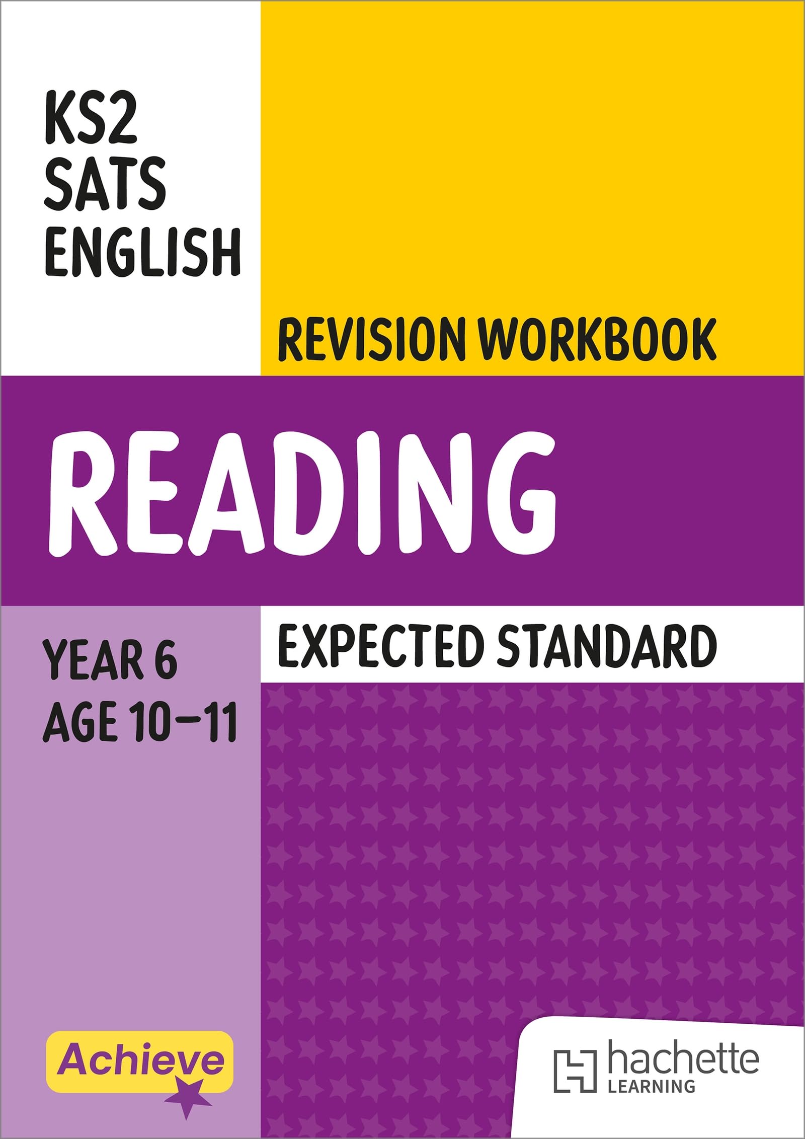 Achieve SATs: KS2 Reading Revision Workbook (Expected) for the 2027 SATs tests (Achieve KS2 SATs Revision)