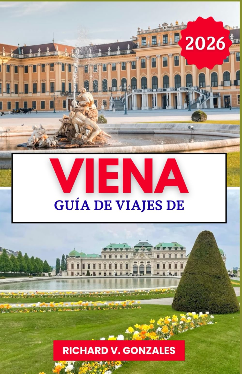 Guía de viaje de Viena 2026: Descubra lo mejor de Viena: palacios, museos y cocina clásica
