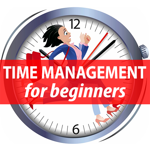 Learn How to Improve Your Time Management Made Easy for Beginners