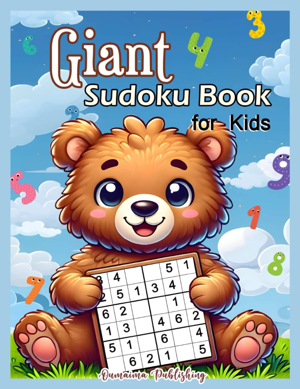 Giant Sudoku Book for Kids: Over 1000 Sudoku Puzzles with Increasing Difficulty from Easy to Hard and Solutions, 4x4 6x6 9x9 Grids in Large Print, ... Advanced Young Solvers (Logic Books for Kids)