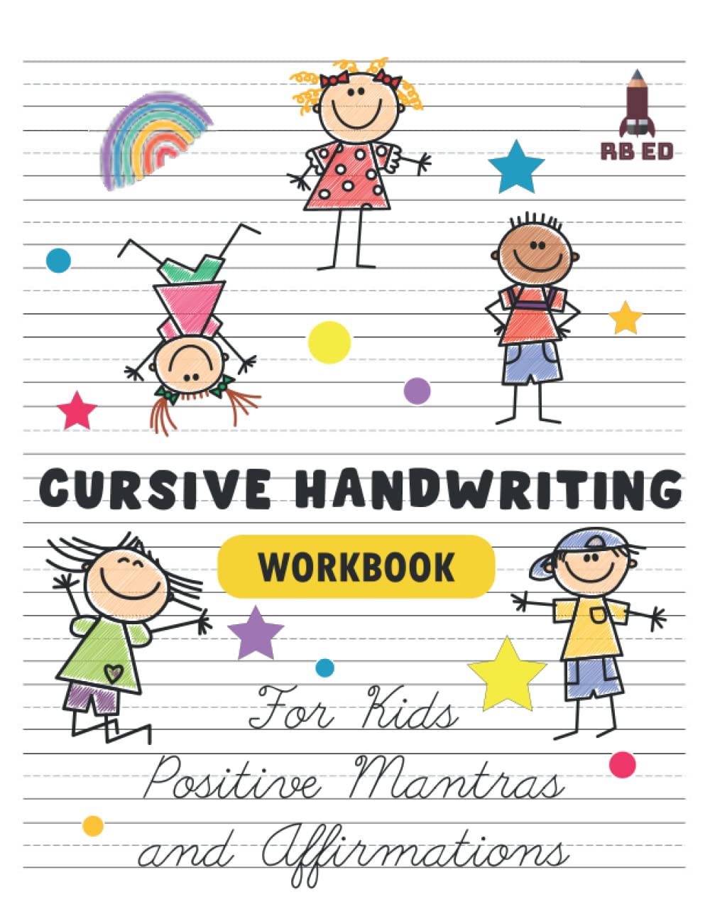 Cursive Handwriting Workbook for Kids - Positive Mantras and Affirmations: Confidence Building Cursive Writing Practice Pages | Dotted Midline | 8.5x11inches
