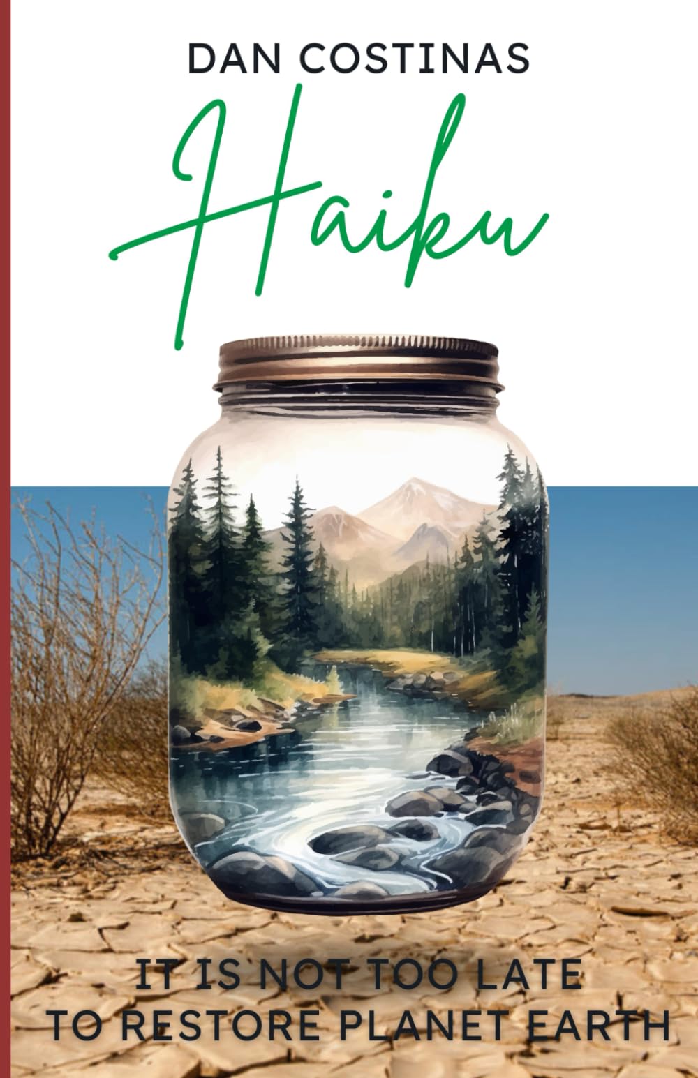 Haiku: It Is Not Too Late To Restore Planet Earth