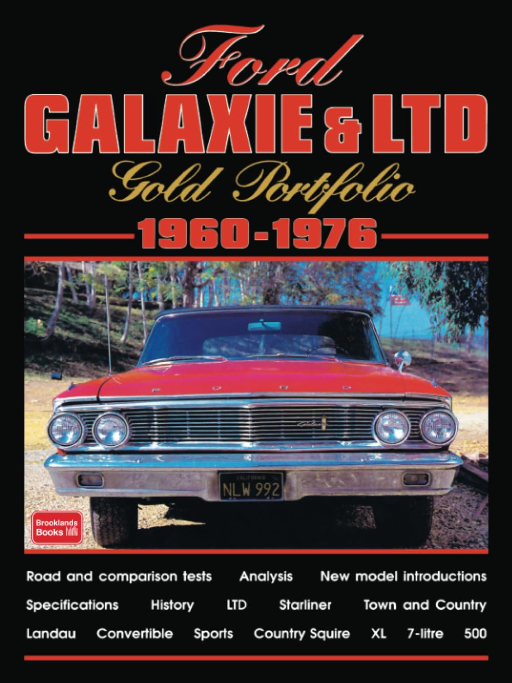 FORD GALAXIE & LTD GOLD PORTFOLIO 1960-1976: Road Test Book (Brooklands Books Road Tests Series)