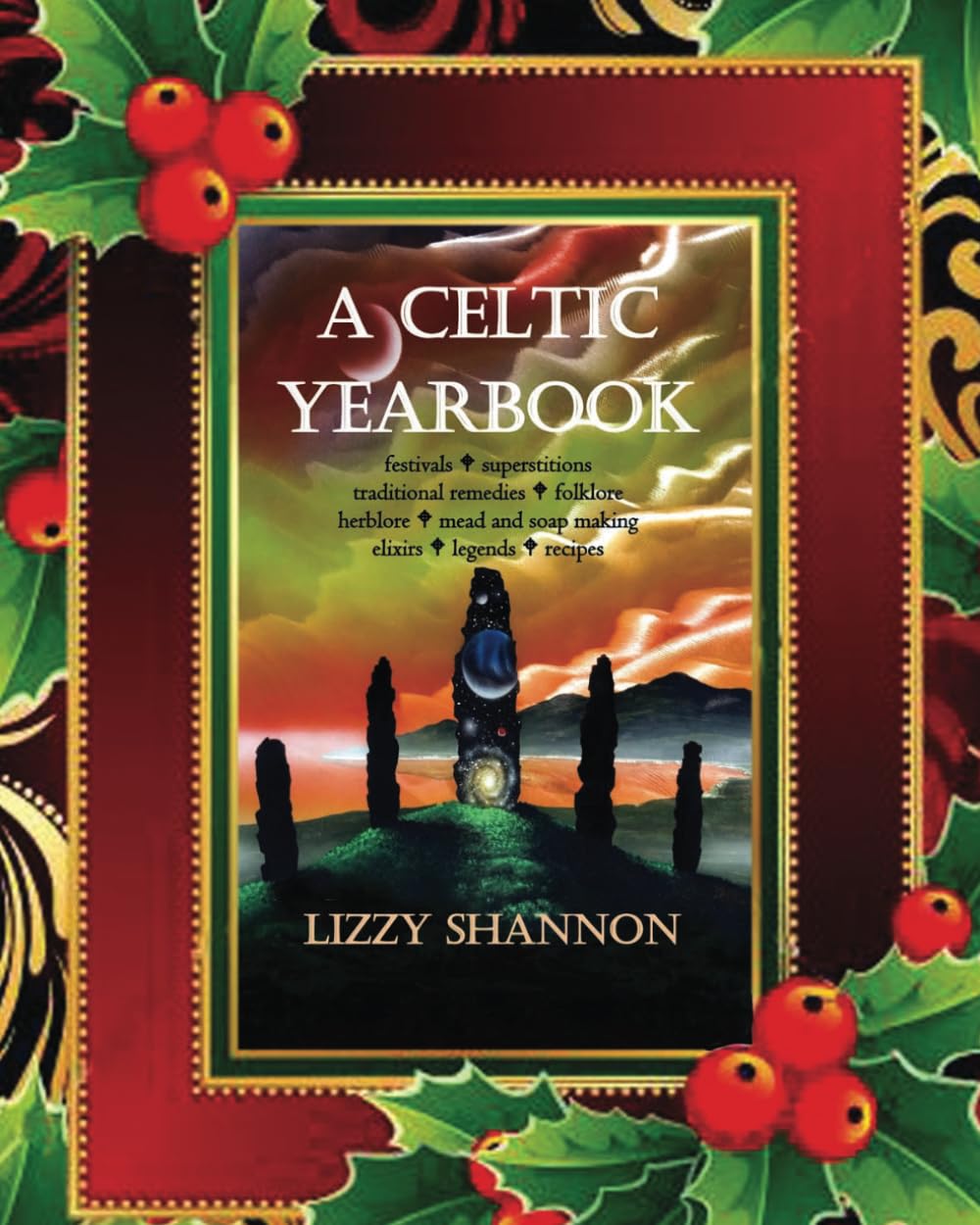 A Celtic Yearbook Holiday Edition: A Year and a Day